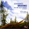 JOHANNES BRAHMS (1833-1897) - CELLO SONATAS Opp. 38, 99 - SONATENSATZ IN C MINOR (Scherzo FAE) - Michal Kanka (violoncello), Ivan Klansky  (piano)
