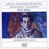 Hans KRASA (1899-1944) : CZECH DEGENERATE MUSIC VOL.1 - CHAMBER MUSIC - Kocian Quartet - CZ Nonet