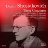 D. SHOSTAKOVICH (1906-1975) : Concertos cello, piano, violin Opp 107, 102, 99