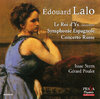 Edouard LALO (1823-1892) : Le Roi d'Ys, Symphonie Espagnole, Concerto Russe - I. Stern, G. Poulet
