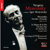 Yevgeny MRAVINSKY conducts Igor Stravinsky (1882-1971)